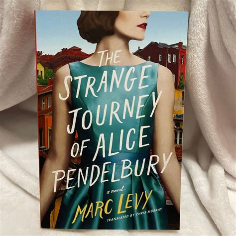Read Online The Strange Journey Of Alice Pendelbury By Marc Levy