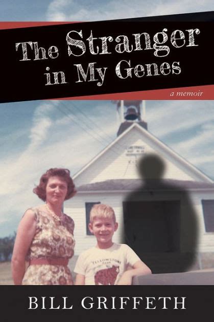 Read The Stranger In My Genes A Memoir By Bill Griffeth