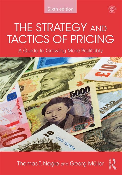 Full Download The Strategy And Tactics Of Pricing A Guide To Growing More Profitably By Thomas T Nagle
