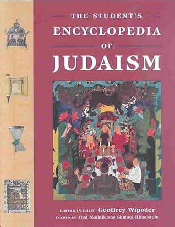 Read The Students Encyclopedia Of Judaism By Geoffrey Wigoder