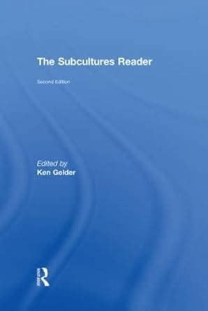 Download The Subcultures Reader Second Edition By Ken Gelder