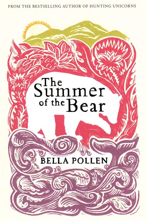 Read Online The Summer Of The Bear By Bella Pollen