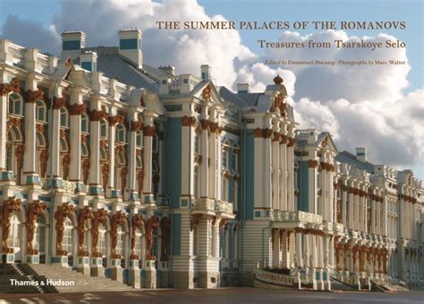 Read Online The Summer Palaces Of The Romanovs Treasures From Tsarskoye Selo By Emmanuel Ducamp