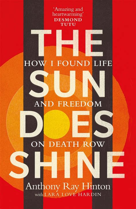 Read Online The Sun Does Shine How I Found Life And Freedom On Death Row By Anthony Ray Hinton