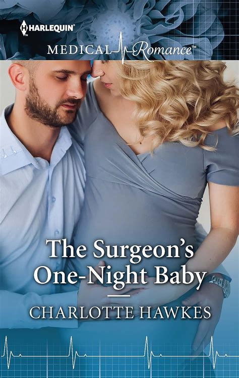 Read Online The Surgeons Onenight Baby Harlequin Medical Romance Book 983 By Charlotte Hawkes