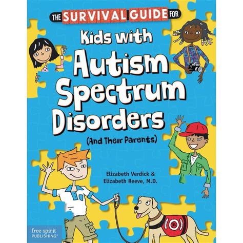 Read The Survival Guide For Kids With Autism Spectrum Disorders And Their Parents By Elizabeth Verdick