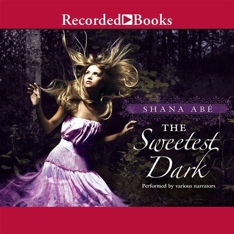 Read The Sweetest Dark The Sweetest Dark 1 By Shana Abe