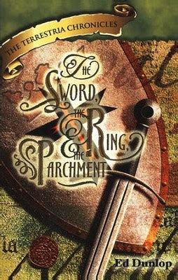 Read Online The Sword The Ring And The Parchment Terrestria Chronicles 1 By Ed Dunlop