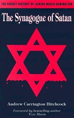 Read Online The Synagogue Of Satan The Secret History Of Jewish World Domination By Andrew Carrington Hitchcock