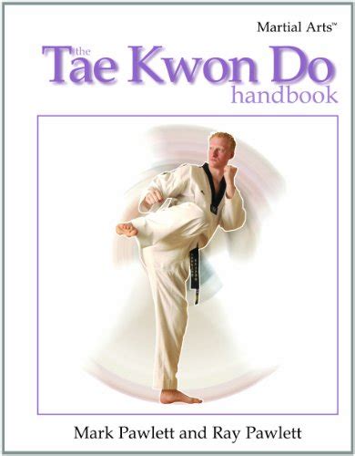 Download The Tae Kwon Do Handbook By Mark Pawlett