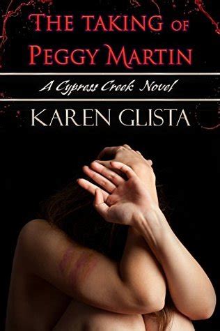Download The Taking Of Peggy Martin By Karen Glista