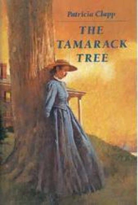 Read Online The Tamarack Tree By Patricia Clapp