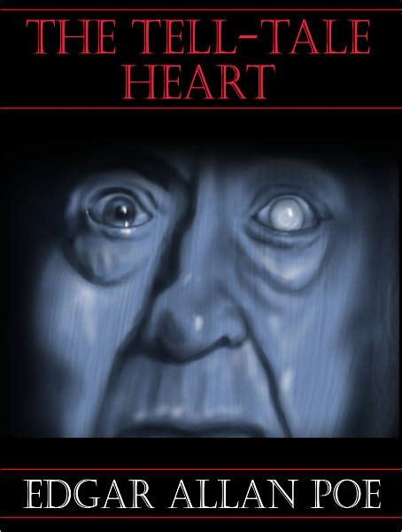 Read The Telltale Heart By Edgar Allan Poe