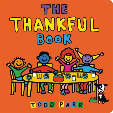 Read Online The Thankful Book By Todd Parr