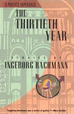 Full Download The Thirtieth Year Stories By Ingeborg Bachmann