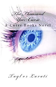 Full Download The Thousand Year Curse Curse Books 1 By Taylor Lavati