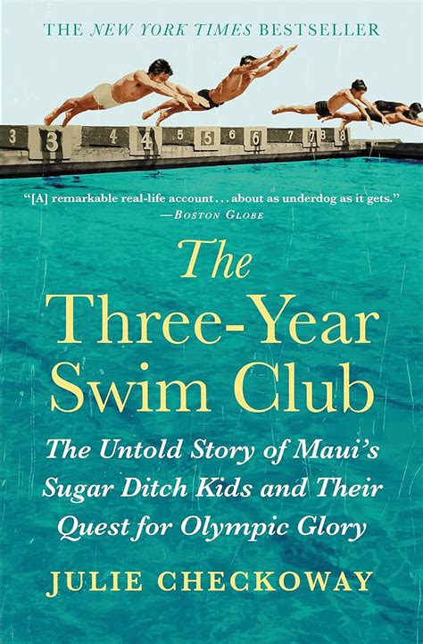 Read The Threeyear Swim Club The Untold Story Of Mauis Sugar Ditch Kids And Their Quest For Olympic Glory By Julie Checkoway