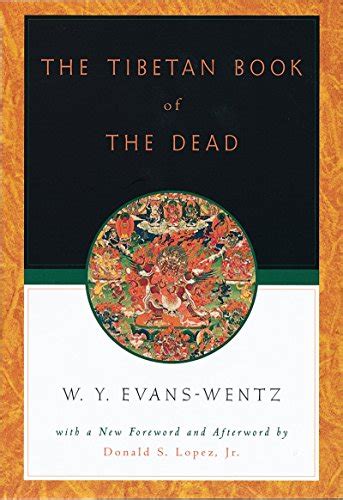 Read The Tibetan Book Of The Dead Or The Afterdeath Experiences On The Bardo Plane By Wy Evanswentz