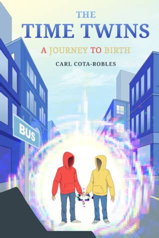 Download The Time Twins A Journey To Birth By Carl Cotarobles