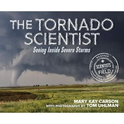Full Download The Tornado Scientist By Mary Kay Carson