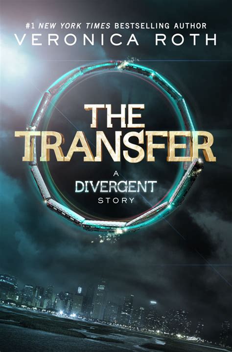 Read Online The Transfer Divergent 01 By Veronica Roth