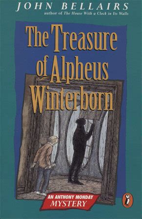 Read Online The Treasure Of Alpheus Winterborn Anthony Monday Mysteries 1 By John Bellairs