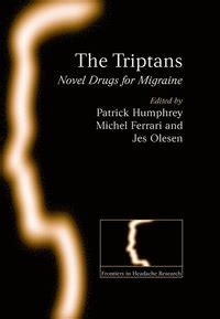 Full Download The Triptans Novel Drugs For Migraine By Patrick Humphrey