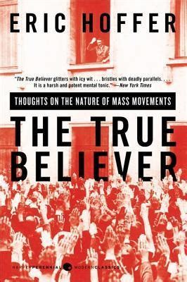 Download The True Believer Thoughts On The Nature Of Mass Movements By Eric Hoffer