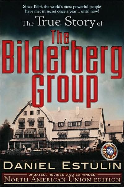 Download The True Story Of The Bilderberg Group By Daniel Estulin