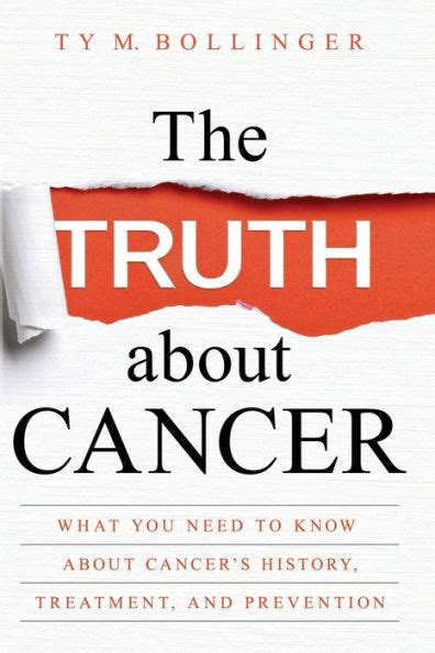 Full Download The Truth About Cancer What You Need To Know About Cancers History Treatment And Prevention By Ty M Bollinger