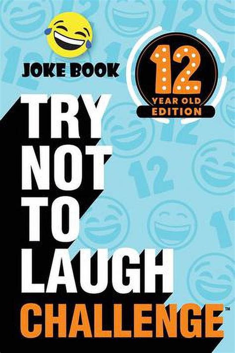 Download The Try Not To Laugh Challenge  12 Year Old Edition A Hilarious And Interactive Joke Book Game For Kids  Silly Oneliners Knock Knock Jokes And More For Boys And Girls Age Twelve By Crazy Corey