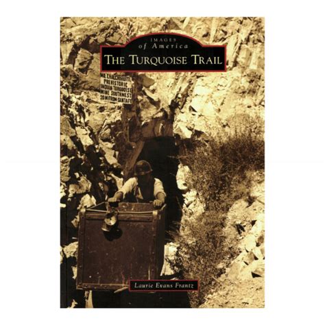 Read The Turquoise Trail Images Of America New Mexico By Laurie Evans Frantz