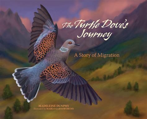 Full Download The Turtle Doves Journey A Story Of Migration By Dunphy Madeleine