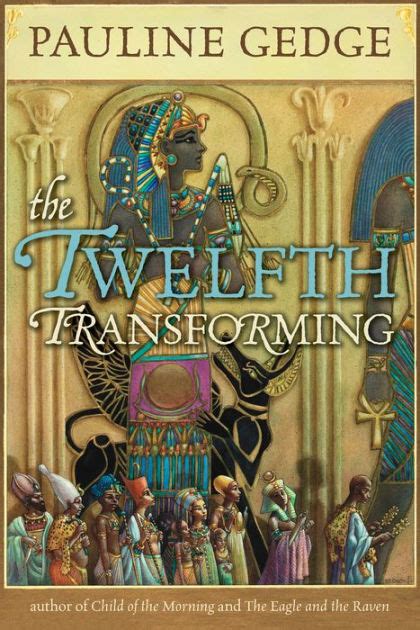 Read The Twelfth Transforming By Pauline Gedge