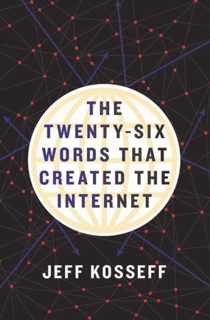 Download The Twentysix Words That Created The Internet By Jeff Kosseff