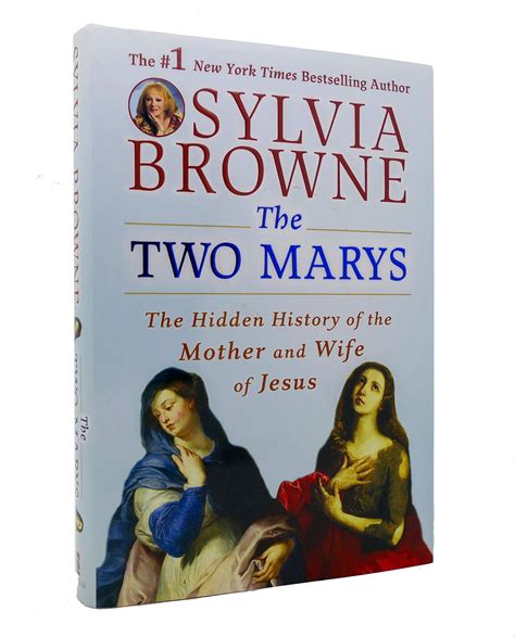Read The Two Marys The Hidden History Of The Mother And Wife Of Jesus By Sylvia Browne
