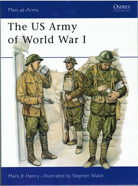 Download The Us Army Of World War I Menatarms By Mark R Henry