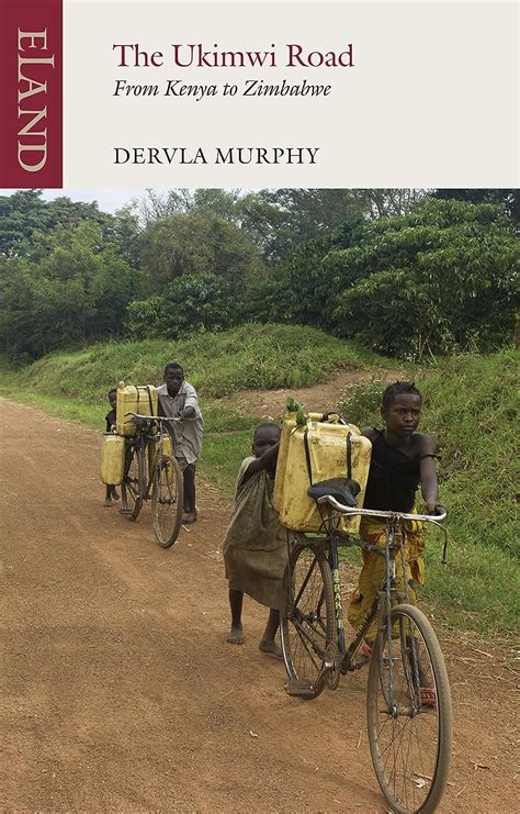 Read The Ukimwi Road From Kenya To Zimbabwe By Dervla Murphy