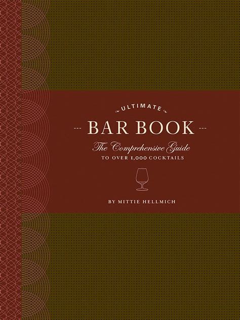 Full Download The Ultimate Bar Book The Comprehensive Guide To Over 1000 Cocktails By Mittie Hellmich
