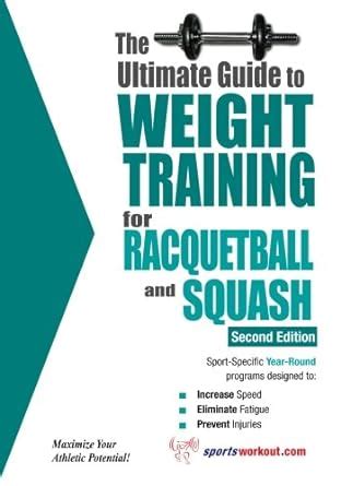 Read Online The Ultimate Guide To Weight Training For Racquetball Squash By Rob Price