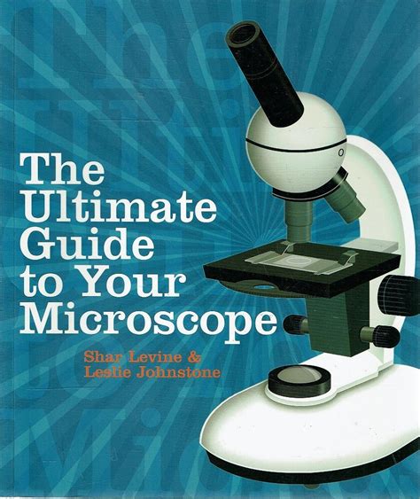 Full Download The Ultimate Guide To Your Microscope By Shar Levine