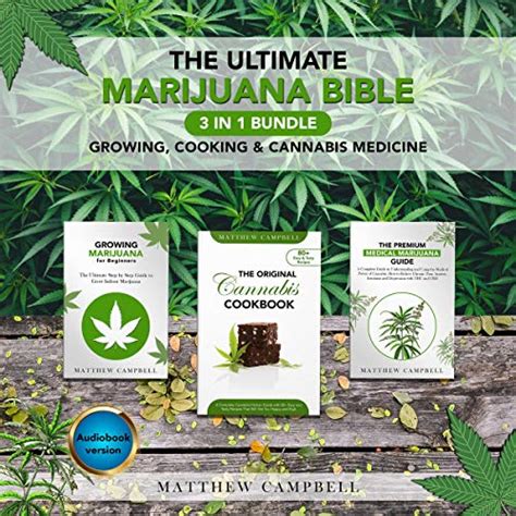 Read The Ultimate Marijuana Bible 3 In 1 Bundle Growing Cooking  Cannabis Medicine By Matthew Campbell