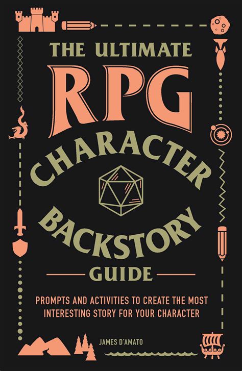 Read Online The Ultimate Rpg Character Backstory Guide Prompts And Activities To Create The Most Interesting Story For Your Character By James Damato