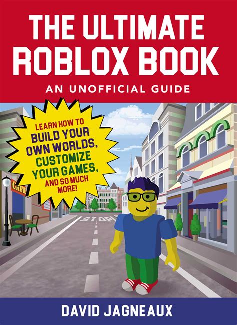 Download The Ultimate Roblox Book An Unofficial Guide Learn How To Build Your Own Worlds Customize Your Games And So Much More Unofficial Roblox By David Jagneaux