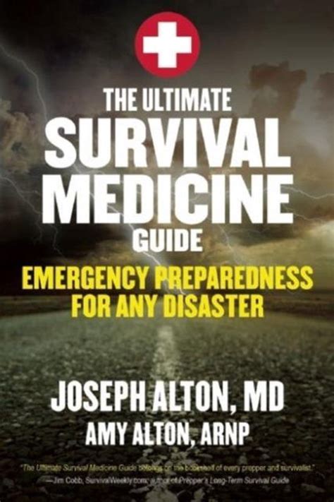 Download The Ultimate Survival Medicine Guide Emergency Preparedness For Any Disaster By Joseph Alton