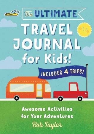 Download The Ultimate Travel Journal For Kids Awesome Activities For Your Adventures By Rob Taylor