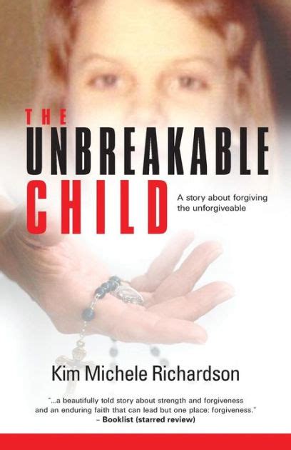 Full Download The Unbreakable Child By Kim Michele Richardson