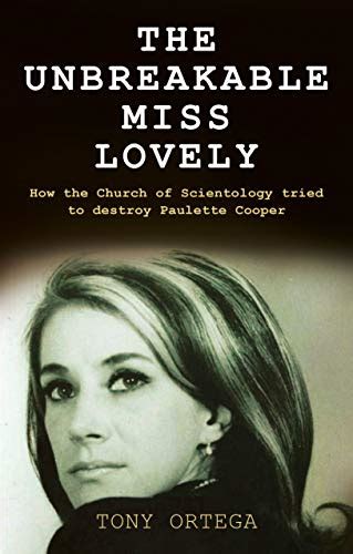 Read Online The Unbreakable Miss Lovely How The Church Of Scientology Tried To Destroy Paulette Cooper By Tony Ortega