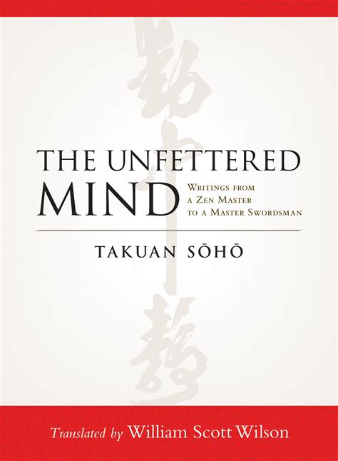 Download The Unfettered Mind Writings From A Zen Master To A Master Swordsman By Takuan Soho