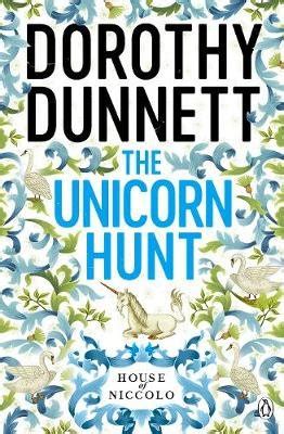 Full Download The Unicorn Hunt The House Of Niccolo 5 By Dorothy Dunnett